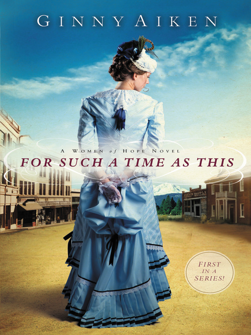 Title details for For Such a Time as This by Ginny Aiken - Wait list